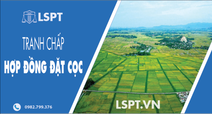 Tranh chấp hợp đồng đặt cọc