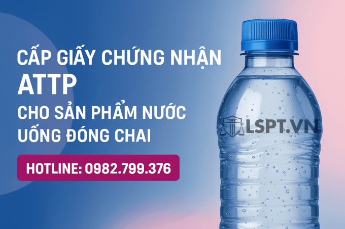 Cấp Giấy Chứng Nhận ATTP cho sản phẩm Nước uống đóng chai